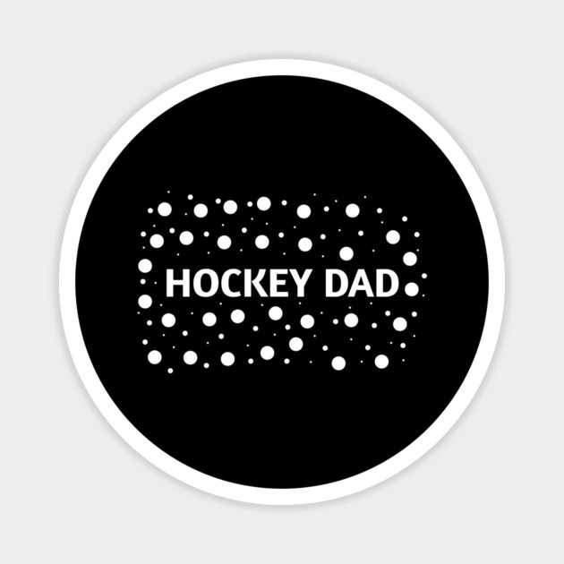 Hockey dad , Gift for Hockey players Magnet by BlackMeme94