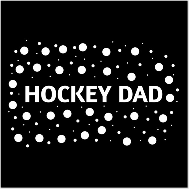 Hockey dad , Gift for Hockey players Wall Art by BlackMeme94