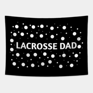 Lacrosse dad , Gift for Lacrosse players Tapestry