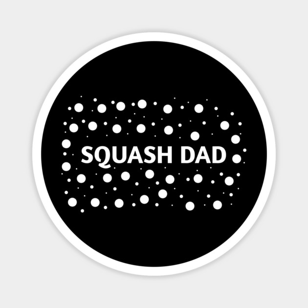 Squash dad , Gift for Squash players Magnet by BlackMeme94
