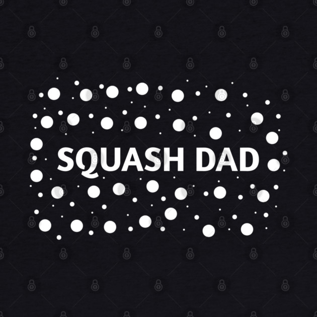 Squash dad , Gift for Squash players by BlackMeme94