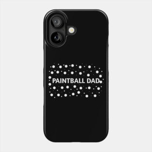 Paintball dad , Gift for Paintball players Phone Case