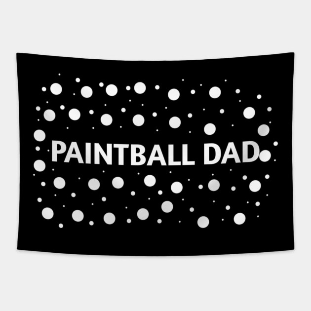 Paintball dad , Gift for Paintball players Tapestry by BlackMeme94