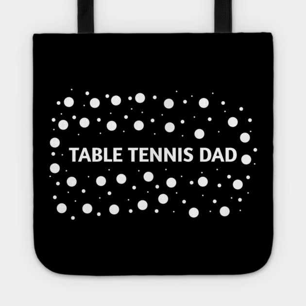 Table tennis dad , Gift for table tennis players Tote by BlackMeme94