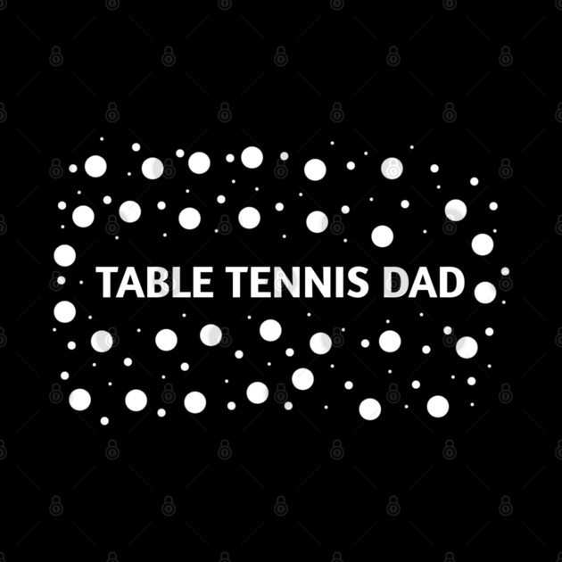 Table tennis dad , Gift for table tennis players by BlackMeme94