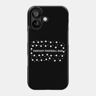 Fantasy Football dad , Gift for Fantasy Football players Phone Case