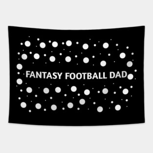 Fantasy Football dad , Gift for Fantasy Football players Tapestry