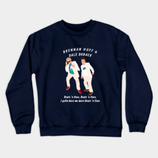 Brennan Huff & Dale Doback - Boats 'N Hoes Crewneck Sweatshirt