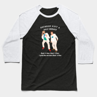 Brennan Huff & Dale Doback - Boats 'N Hoes Baseball T-Shirt