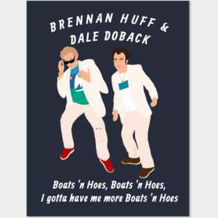 Brennan Huff & Dale Doback - Boats 'N Hoes Posters and Art