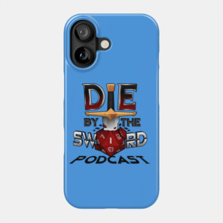 Die By the Sword Podcast Phone Case