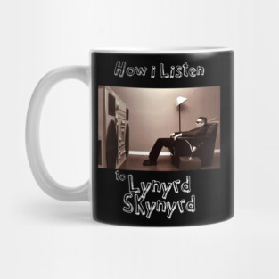 how i listen lynyrd s Mug