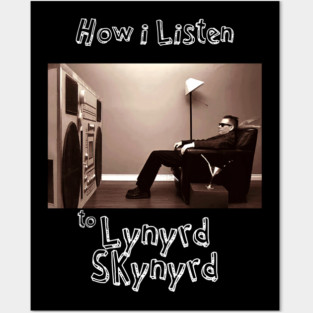 how i listen lynyrd s Posters and Art