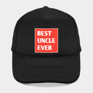 Best Uncle Ever Hat