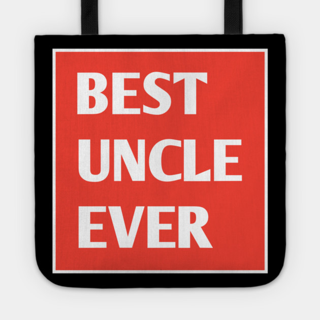 Best Uncle Ever Tote by BlackMeme94