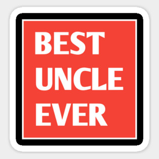 Best Uncle Ever Sticker