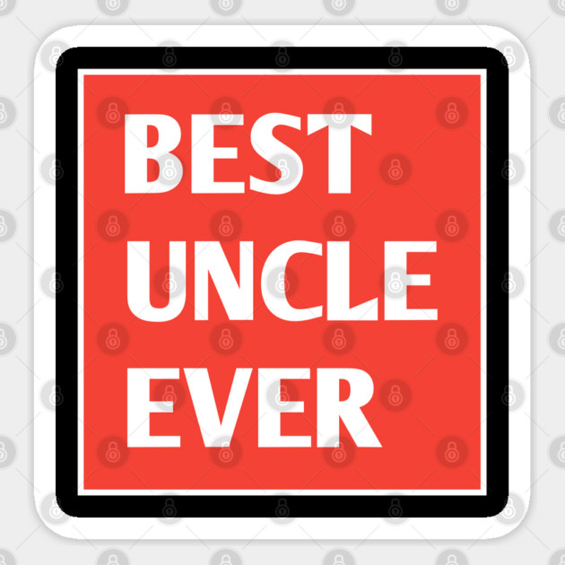 Best Uncle Ever Sticker by BlackMeme94