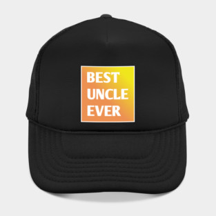 Best Uncle Ever Hat
