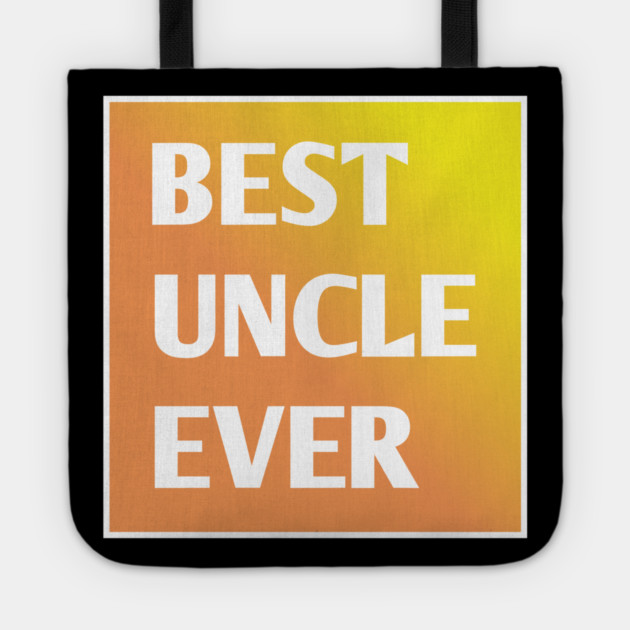Best Uncle Ever Tote by BlackMeme94