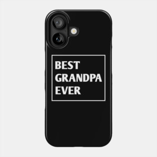 Best Grandpa Ever Phone Case
