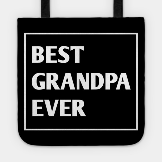 Best Grandpa Ever Tote by BlackMeme94