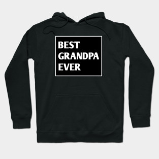 Best Grandpa Ever Hoodie