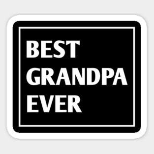 Best Grandpa Ever Sticker