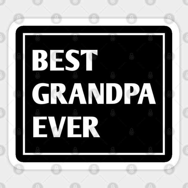 Best Grandpa Ever Sticker by BlackMeme94