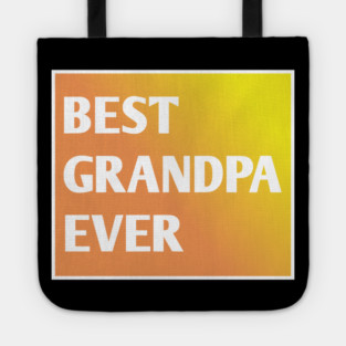 Best Grandpa Ever Tote