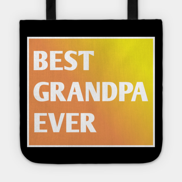 Best Grandpa Ever Tote by BlackMeme94