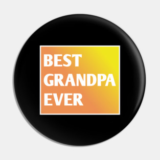 Best Grandpa Ever Pin