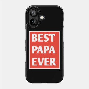 Best Papa Ever Phone Case
