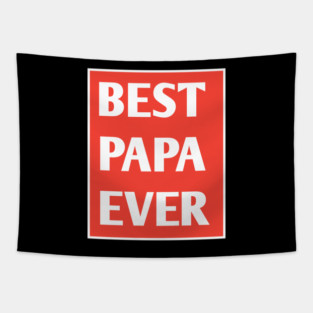 Best Papa Ever Tapestry