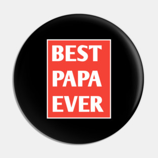 Best Papa Ever Pin