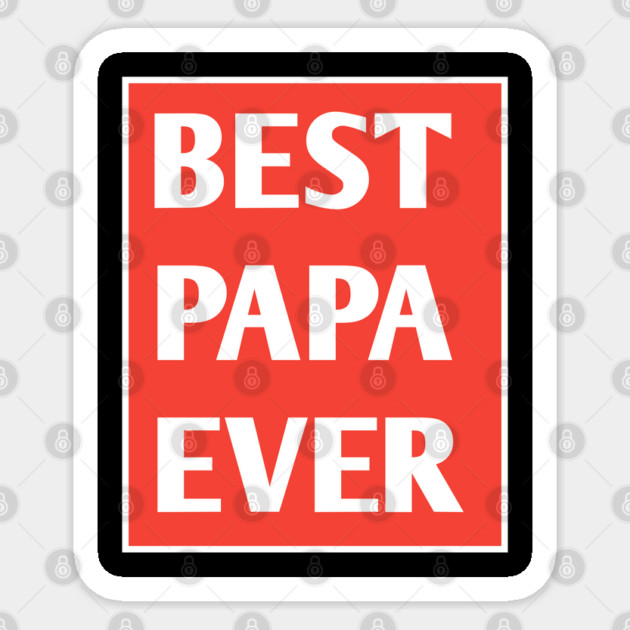 Best Papa Ever Sticker by BlackMeme94