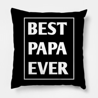 Best Papa Ever Pillow