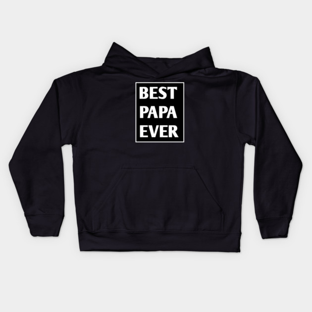 Best Papa Ever Kids Hoodie by BlackMeme94