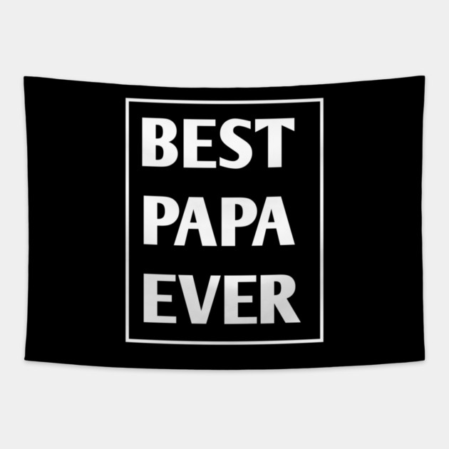 Best Papa Ever Tapestry by BlackMeme94