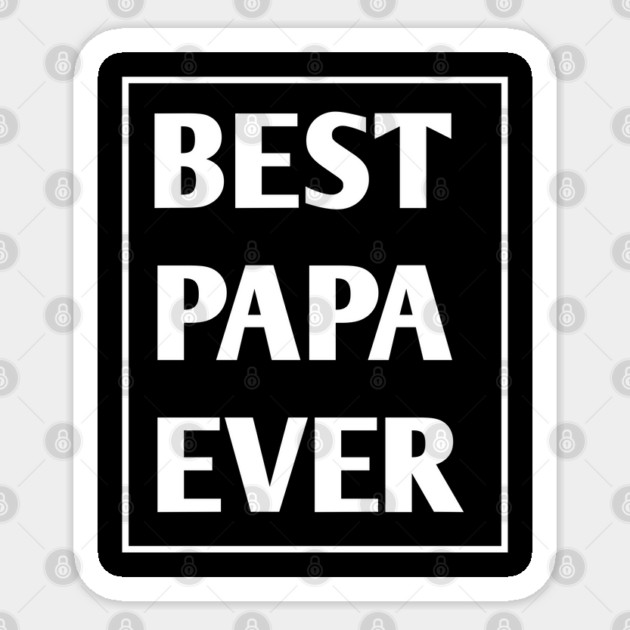 Best Papa Ever Sticker by BlackMeme94