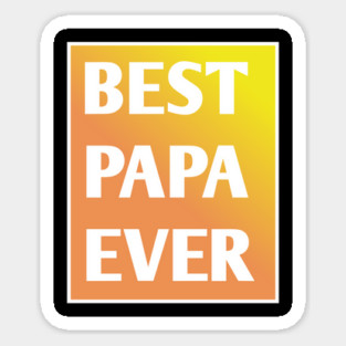 Best Papa Ever Sticker