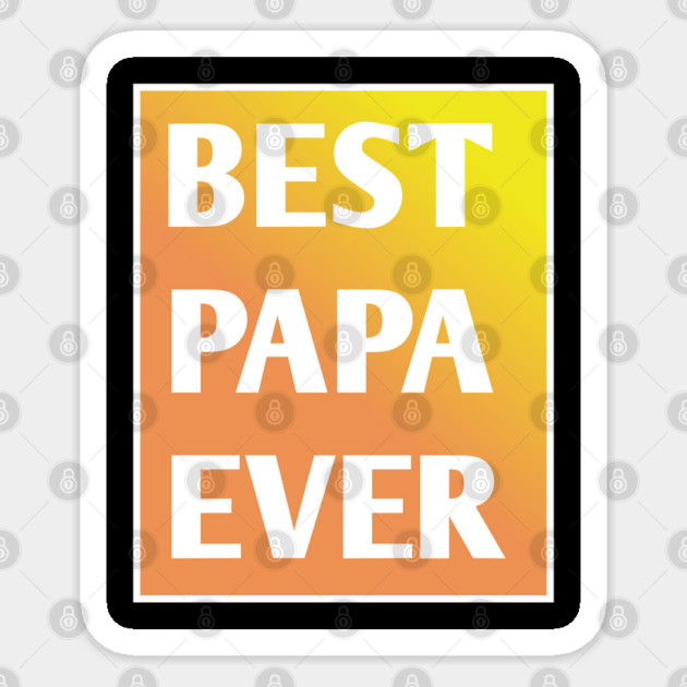 Best Papa Ever Sticker by BlackMeme94