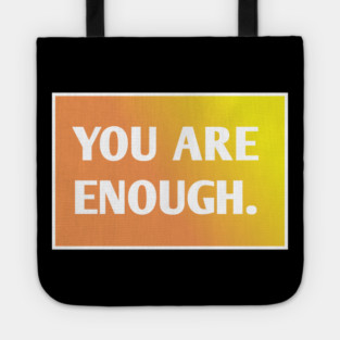 You Are Enough Tote