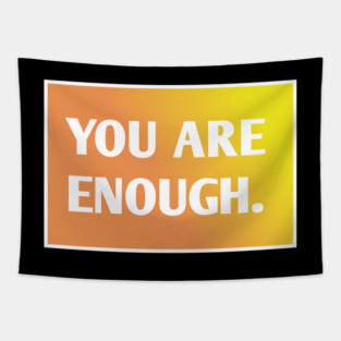 You Are Enough Tapestry