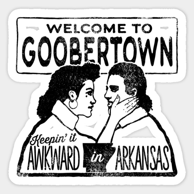 Goobertown: Keepin it Awkward in Arkansas Sticker by rt-shirts