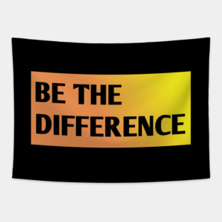 Be the Difference Tapestry