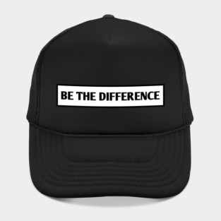 Be the Difference Hat