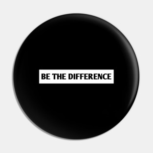 Be the Difference Pin