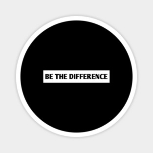 Be the Difference Magnet