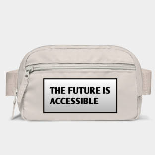 The Future Is Accessible Bag