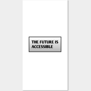 The Future Is Accessible Posters and Art